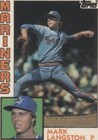 1984 Topps Traded - Mark Langston #70T