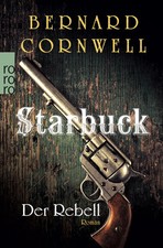 Bernard Cornwell | Starbuck: Der Rebell | Taschenbuch | Deutsch (2014) | 544 S.