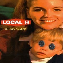 As Good As Dead von Local H | CD | Zustand sehr gut