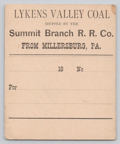 1800s Lykens Valley Coal Shipping Tag Summit Branch RR Co Millersburg PA