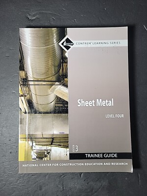SHEET METAL 4 TRAINEE GUIDE, (3RD EDITION) By Nccer