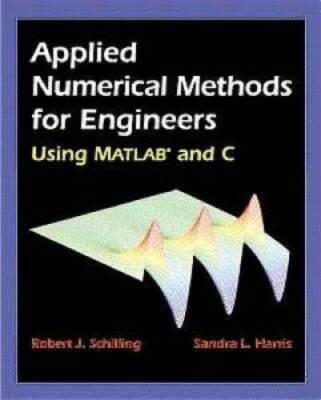 Applied Numerical Methods for Engineers Using MATLAB  and C - VERY GOOD
