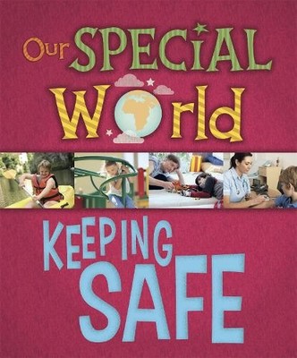 Liz Lennon Our Special World: Keeping Safe (Taschenbuch) Our Special World