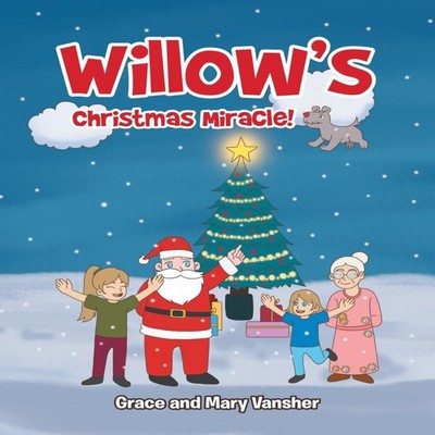 Willow's Christmas Miracle! Grace Paperback Publishing Services C