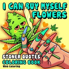 Stoner Quotes Coloring Book: Cute and Simple 420 Stoner Girl Coloring Pages for