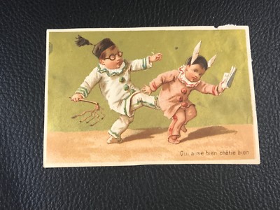 CHROMO CARD QUI AIME BIEN CHATIE BIEN CHILDREN EPOCH 1880 90 