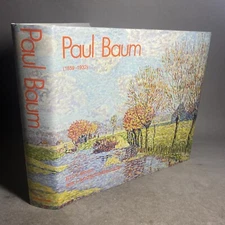 Artist Monograph: Paul Baum 1859-1932 Ein Leben als Landschaftsmaler / MSR
