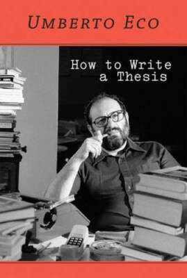 How to Write a Thesis (MIT Press) - Paperback By Eco, Umberto - GOOD