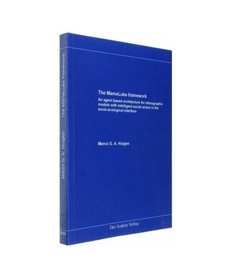 The MameLuke framework: An agent based architecture for ethnographic models with