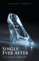 Amanda Skold | Singly Ever After | Taschenbuch | Englisch (2016) | Westbow Press