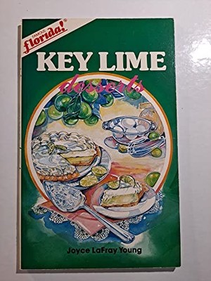 Key Lime Desserts : Famous Recipes From Famous Places (Famous Florida) - GOOD