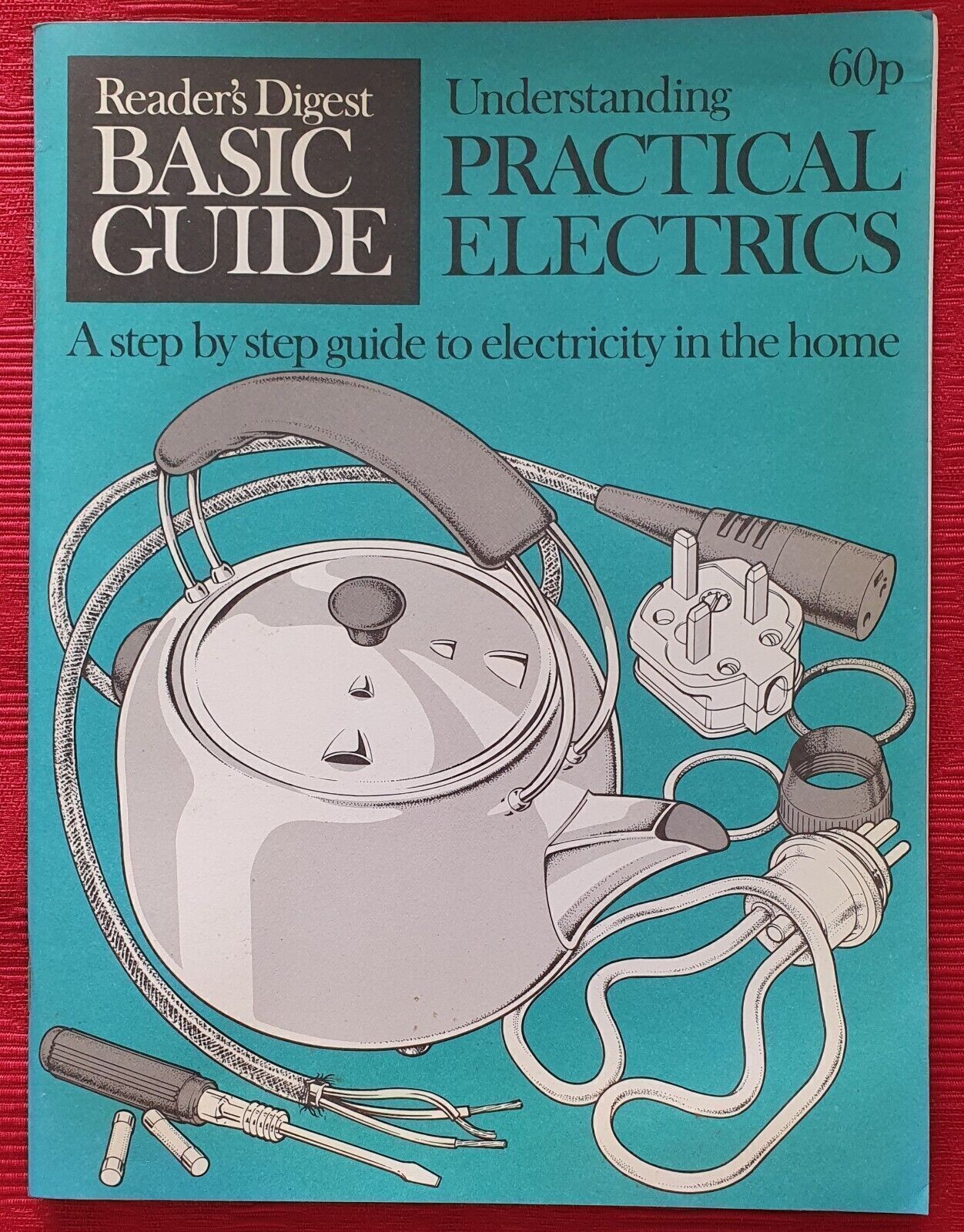 Reader's Digest Basic Guide - Understanding Practical Electrics. Ref00124