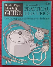 Reader's Digest Basic Guide - Understanding Practical Electrics. Ref00124