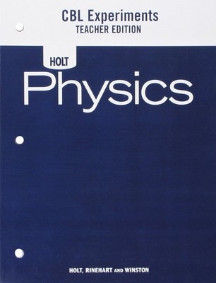 Holt Physics: Calculator Based Laboratory Experiments Teacher's Edition