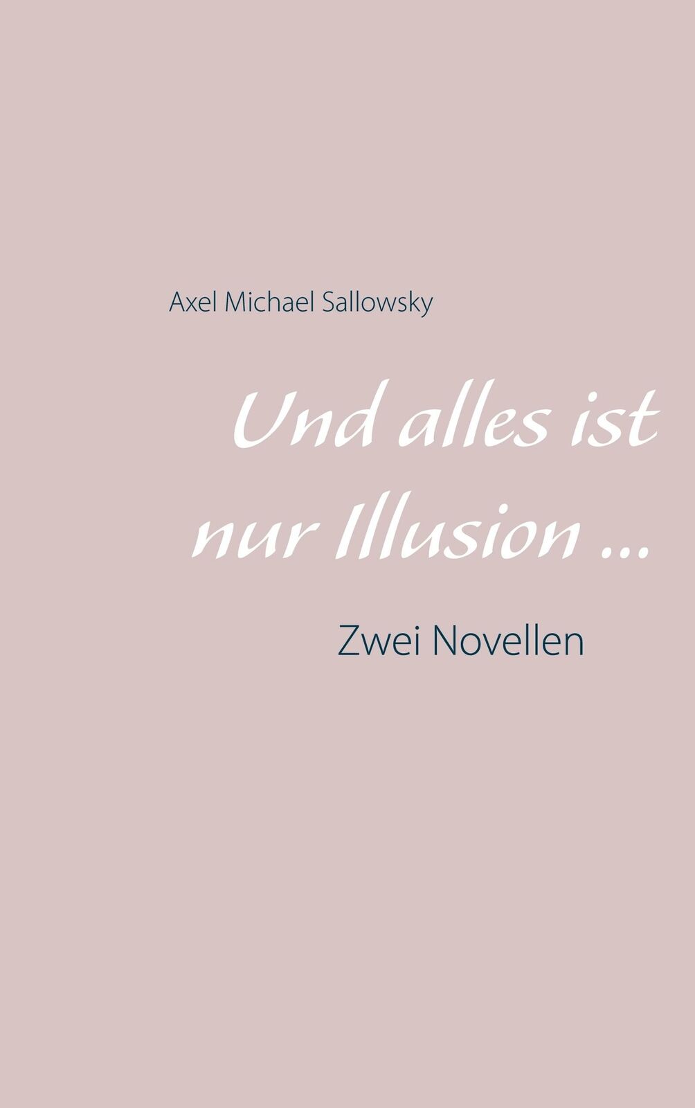 Thumbnail - Und Alles Ist Nur Illusion... | Buch | 9783752683967