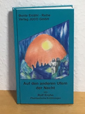 Auf den anderen Ufern der Nacht - Rolf Krohn  Phantastische Erzählungen EA 1996