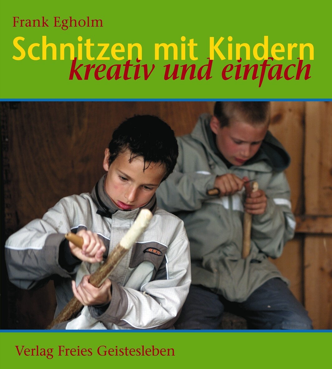 Thumbnail - Frank Egholm; Patrick Zöller / Schnitzen Mit Kindern