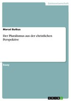 Der Pluralismus Aus Der Christlichen Perspektive | Buch | 9783640826476