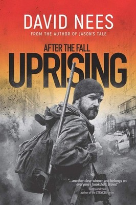 Uprising: Book 2 in the After the Fall Series by Nees