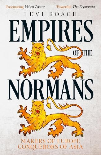 Empires of the Normans: Makers of Europe, Conquerors of by Levi Roach PAPERBACK - Image 6