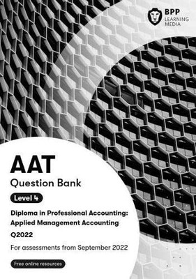 AAT Applied Management Accounting: Question Bank By BPP Learning