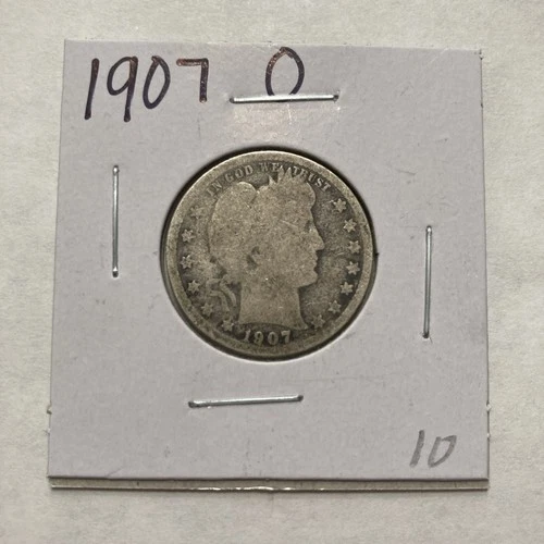 1907 O Barber 90% Silver Quarter 25c US Coin