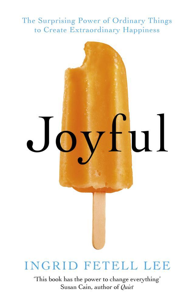 Joyful, Ingrid Fetell Lee