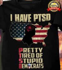 I Have Ptsd Funny Pretty Tired Of Stupid Democrats Vintage Veterans T-Shirt