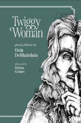 Twiggy Woman By Oein DeBhairduin