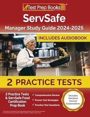 ServSafe Manager Study Guide 2024-2025: 2 Practice Tests and Ser