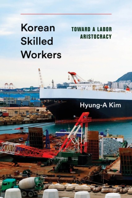 Korean Skilled Workers by Hyung-A Kim PAPERBACK 9780295747217