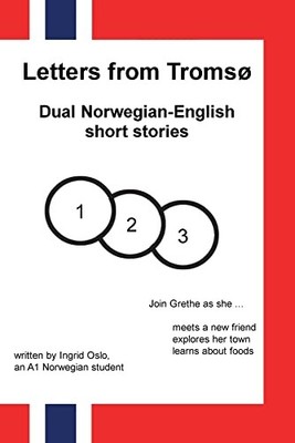 Letters from Tromsø: Dual Norwegian-English short stories by Oslo, Ingrid Book
