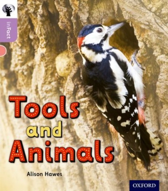 Oxford Reading Tree Infact: Oxford Level 1+: Tools And Animals Alison Hawes - Image 4