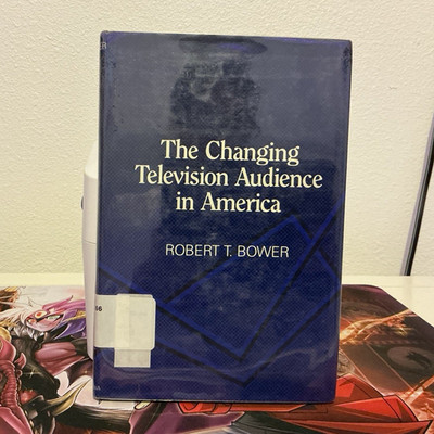 Robert T. Bower The Changing Television Audience in America HC Ex-Library