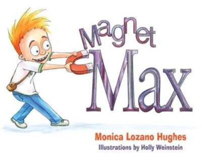 Magnet Max by Monica Lozano Hughes: Used