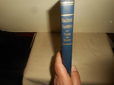 Machine Drawing A Textbook with Problems for Students & Draftsmen TOZER RISING
