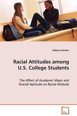 Racial Attitudes among U.S. College Students: The Affect of Academic Major and O