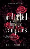 Protected By the Vampires Erin Bedford Taschenbuch House of Durand Englisch 2019