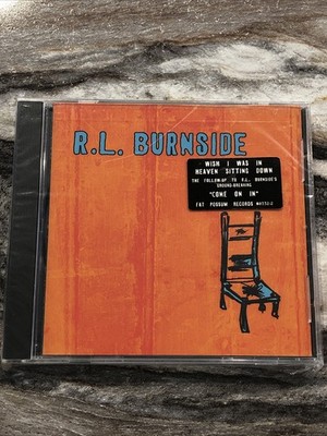 RL Burnside Wish I Was In Heaven Sitting Down 2000 CD New Sealed