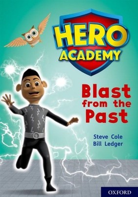 Hero Academy: Oxford Level 10, Whit Band: Blast from the Past, Paperback by C...