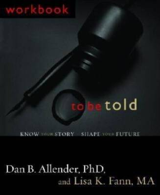 Workbook To Be Told: God Invites You to Coauthor Your Future - VERY GOOD