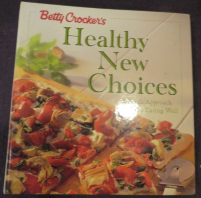 Betty Crocker's Healthy New Choices Binder Cookbook First Edition 1998