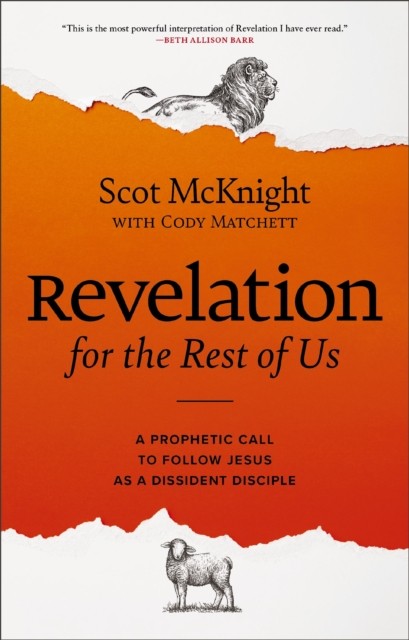 Zondervan Revelation For The Rest Of Us: A Prophetic Call To Follow Jesus As A Dissident Disciple - Image 6