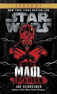 Lockdown: Star Wars Legends (Maul) Mass Market Paperbound by Joe Schreiber
