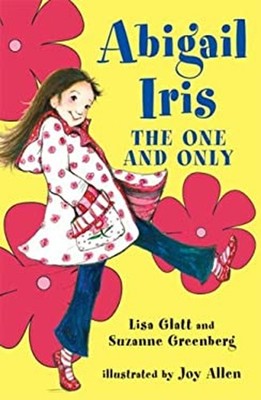 Abigail Iris : The One and Only Suzanne, Glatt, Lisa, Allen, Joy