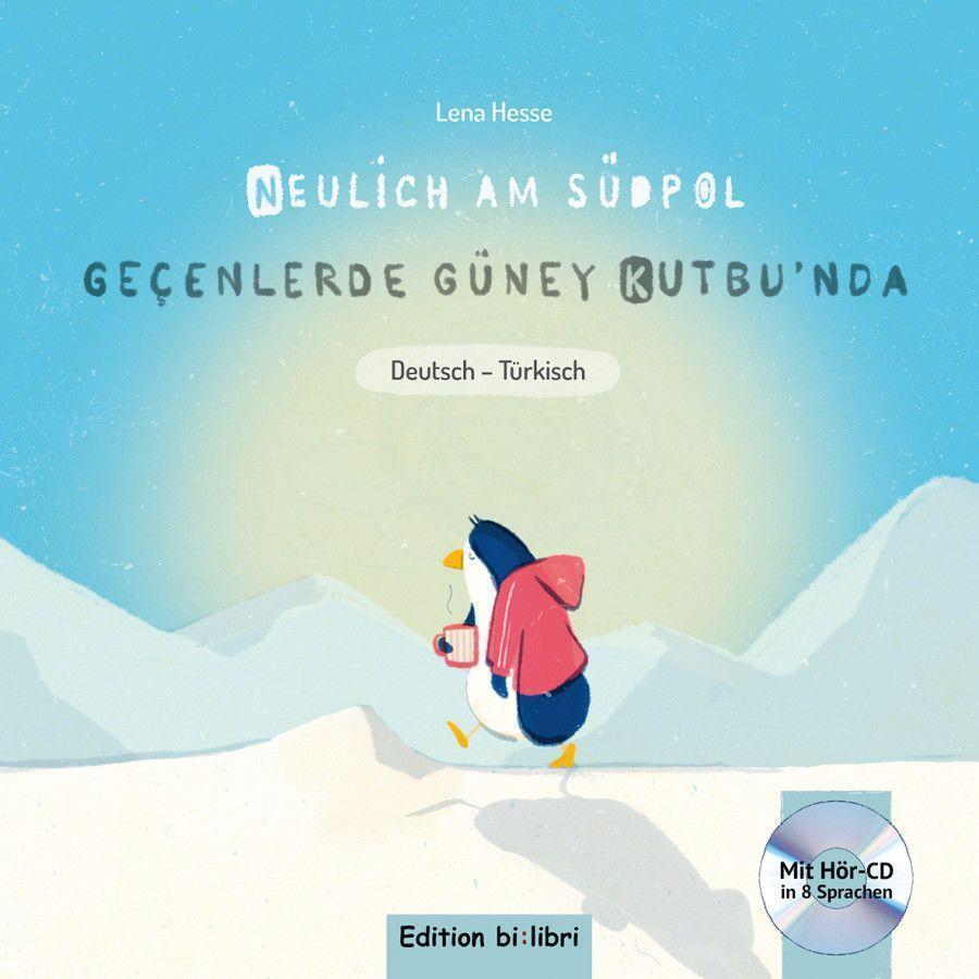 Thumbnail - Neulich Am Südpol. Kinderbuch Deutsch-türkisch Mit Audio-cd Lena Hesse