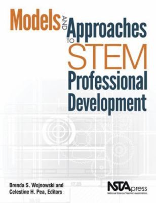 Models and Approaches to STEM Professional Development, Wojnowski, Brenda,Pea, C