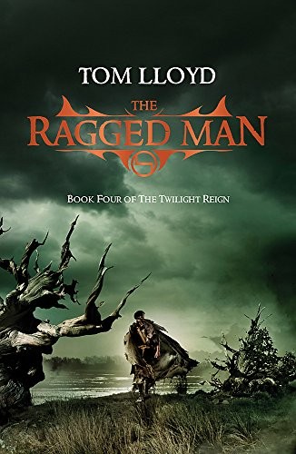 The Ragged Man: Book Four of The Twilight Reign By Tom Lloyd. - Image 6