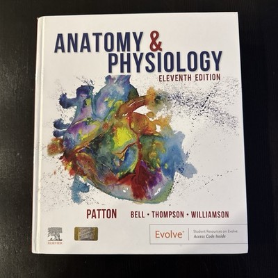 Anatomy & Physiology Eleventh Edition Patton Bell Thompson Williamson Elsevier