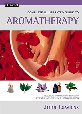 Aromatherapy: A practical approach to the use of es by Lawless, Julia 0007131089
